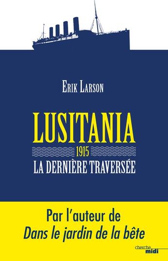 Couverture du livre « Lusitania 1915 » de Erik Larson aux éditions Cherche Midi