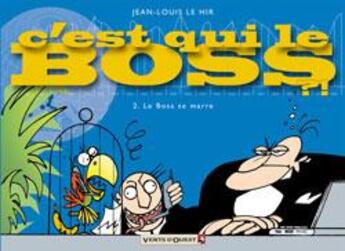 Couverture du livre « C'est qui le boss ? - Tome 02 : Le boss se marre » de Jean-Louis Le Hir aux éditions Vents D'ouest