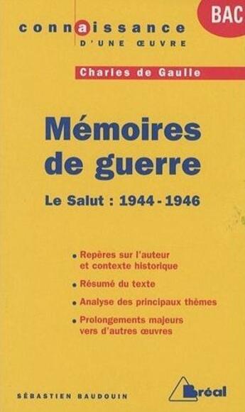 Couverture du livre « Mémoires de guerre, de Charles de Gaulle ; le salut : 1944-1946 » de Sebastien Baudouin aux éditions Breal