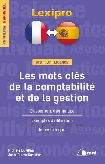 Couverture du livre « Lexipro : les mots clés de la comptabilité et de la gestion ; BTS, IUT, licence ; français-espagnol » de Michele Duvillier et Jean-Pierre Duvillier aux éditions Breal