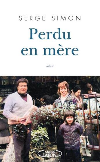 Couverture du livre « Perdu en mère » de Simon Serge aux éditions Michel Lafon