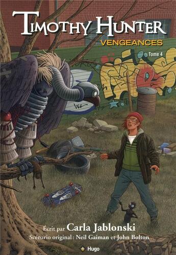 Couverture du livre « Timothy hunter - tome 4 vengeances » de Jablonski/Gaiman aux éditions Hugo Jeunesse