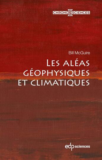 Couverture du livre « Les aléas géophysiques et climatiques » de Bill Mcguire aux éditions Edp Sciences