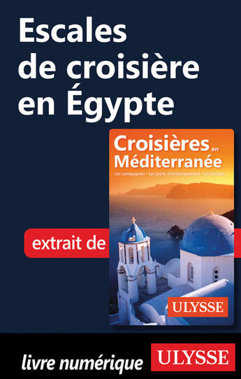 Couverture du livre « Escales de croisière en Égypte » de  aux éditions Ulysse