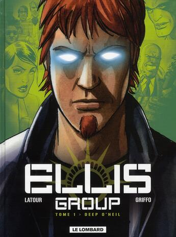 Couverture du livre « Ellis group Tome 1 ; Deep O'Neil » de Griffo et Sebastien Latour aux éditions Lombard