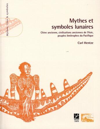 Couverture du livre « Mythes et symboles lunaires » de Carl Hentze aux éditions Labor Sciences Humaines