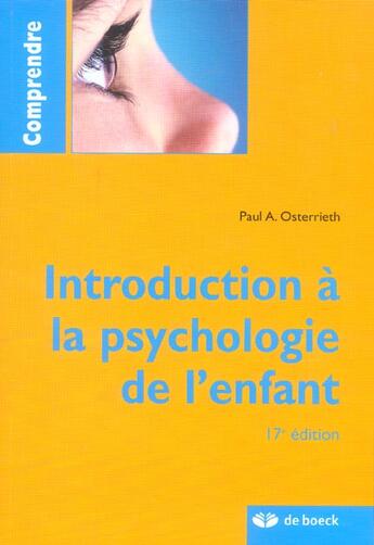 Couverture du livre « Introduction a la psychologie de l'enfant (17e édition) » de Osterrieth-Amsler Ca aux éditions De Boeck Superieur
