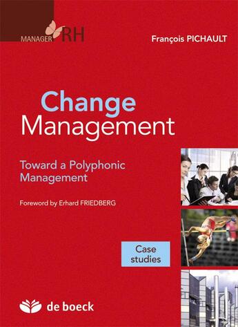 Couverture du livre « Change management toward a polyphonic management » de Pichault aux éditions De Boeck Superieur