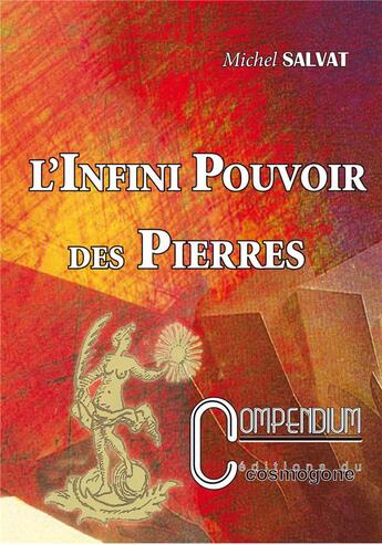 Couverture du livre « L infini pouvoir des pierres n 6 compendium » de Michel Salvat aux éditions Cosmogone