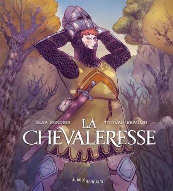 Couverture du livre « La chevaleresse » de Elsa Bordier et Titouan Beaulin aux éditions Jungle