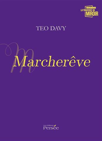 Couverture du livre « Marchereve » de Davy Teo aux éditions Persee