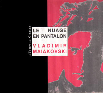 Couverture du livre « Le nuage en pantalon » de Vladimir Maiakovski aux éditions Le Temps Des Cerises