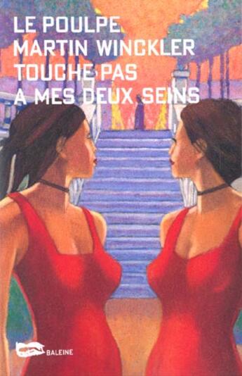 Couverture du livre « Touche pas à mes deux seins » de Martin Winckler aux éditions Baleine