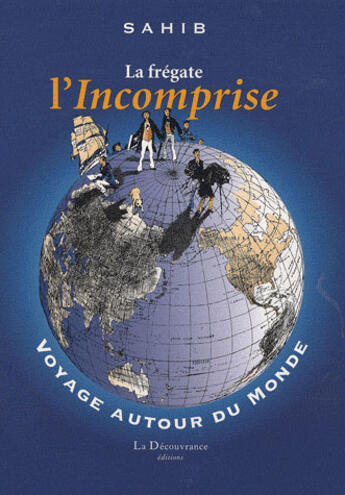 Couverture du livre « La fregate l'incomprise » de Sahib aux éditions La Decouvrance