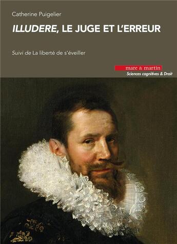 Couverture du livre « Illudere, le juge et l'erreur : la liberté de s'éveiller » de Catherine Puigelier aux éditions Mare & Martin