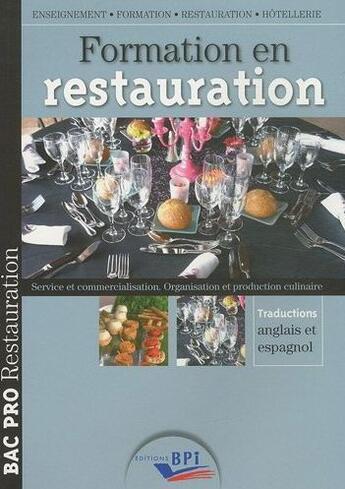 Couverture du livre « Formation en restauration ; bac pro européen » de Jacques Coadic et Robert Ortuno et Aurelie Chevais et Patrick Creusot aux éditions Editions Bpi