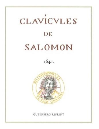 Couverture du livre « Clavicules de salomon 1641 » de  aux éditions Gutemberg