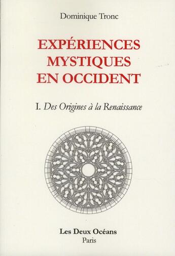 Couverture du livre « Expériences mystiques en Occident » de Dominique Tronc aux éditions Les Deux Oceans