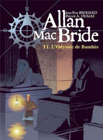 Couverture du livre « Allan Mac Bride Tome 1 : l'odyssée de Bamhès » de Patrick Alain Dumas et Jean-Yves Brouard aux éditions Bd Must