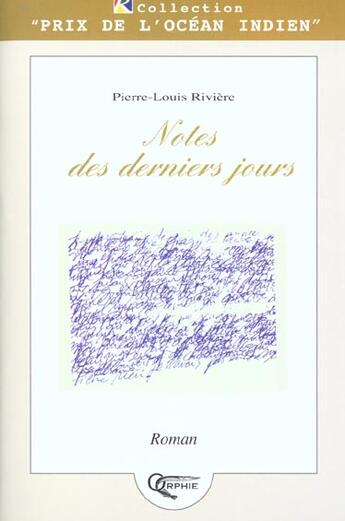 Couverture du livre « Notes des derniers jours » de Riviere. Pierre aux éditions Orphie