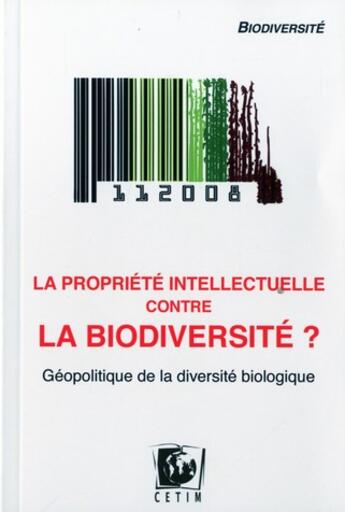 Couverture du livre « La propriete intellectuelle contre la biodiversitea » de  aux éditions Cetim Ch