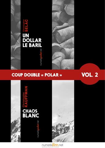 Couverture du livre « Chaos blanc ; un dollar le baril » de Christophe Kauffman et Christophe Selac aux éditions Numeriklivres