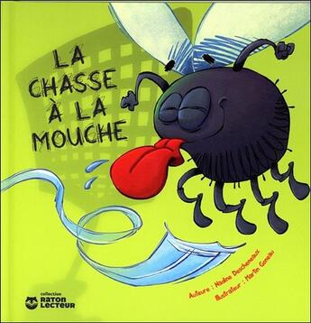 Couverture du livre « La chasse à la mouche » de Nadine Descheneaux et Martin Goneau aux éditions Nd Editions