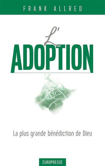 Couverture du livre « L'adoption » de Frank Allred aux éditions Europresse