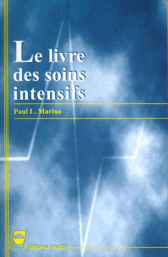 Couverture du livre « Le livre des soins intensifs » de Marino aux éditions Pradel