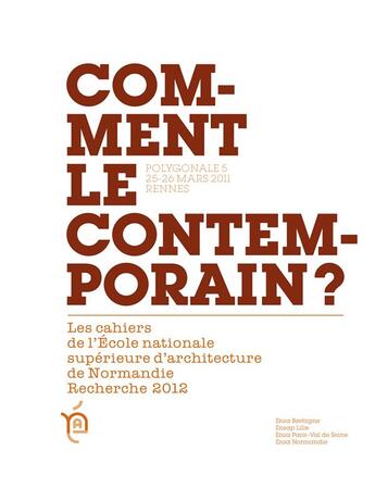 Couverture du livre « Comment le contemporain ? Polygonales, 25-26 mars 2011, Rennes » de  aux éditions Point De Vues