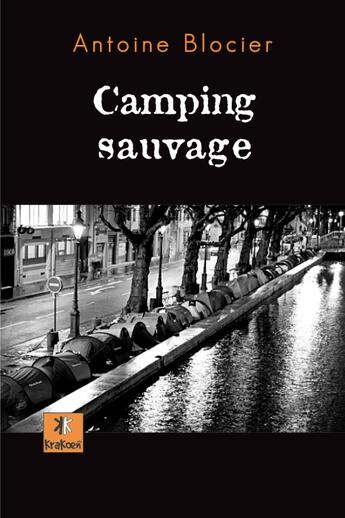 Couverture du livre « Camping sauvage » de Antoine Blocier aux éditions Nouvelles Editions Krakoen