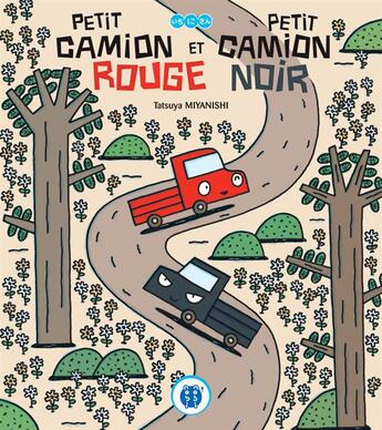 Couverture du livre « Petit camion rouge et petit camion noir » de Tatsuya Miyanishi aux éditions Nobi Nobi