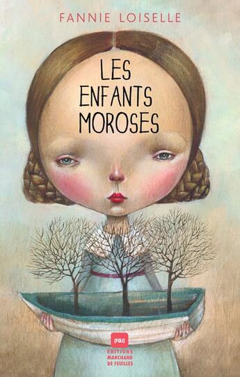 Couverture du livre « Les enfants moroses » de Fannie Loiselle aux éditions Marchand De Feuilles