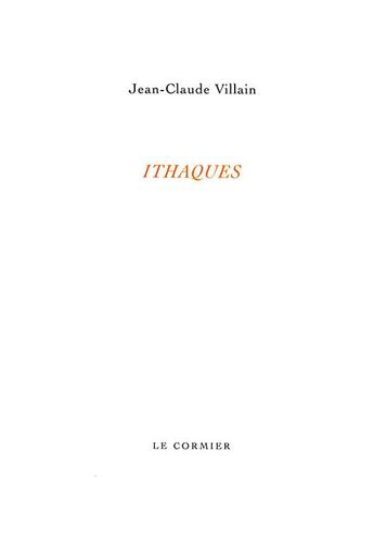 Couverture du livre « Ithaques » de Jean-Claude Villain aux éditions Cormier