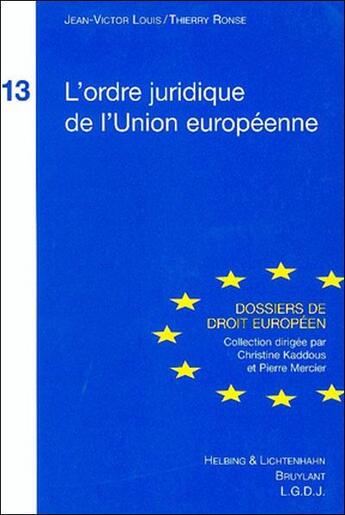 Couverture du livre « L'ordre juridique de l'union europeenne - vol13 » de Louis J.-V. Ronse T. aux éditions Lgdj