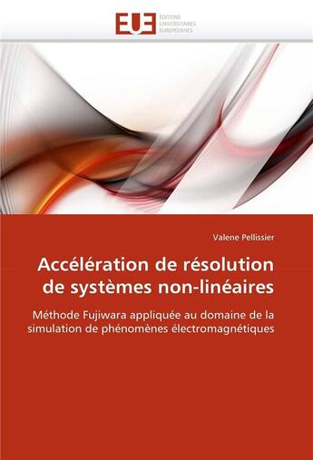 Couverture du livre « Acceleration de resolution de systemes non-lineaires » de Pellissier-V aux éditions Editions Universitaires Europeennes