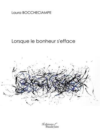 Couverture du livre « Lorsque le bonheur s'efface » de Laura Boccheciampe aux éditions Baudelaire