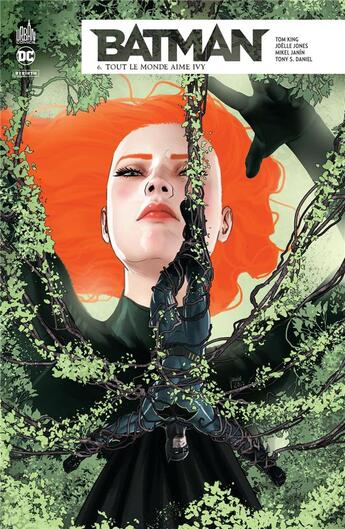 Couverture du livre « Batman rebirth Tome 6 : tout le monde aime Ivy » de Joelle Jones et Tony S. Daniel et Tom King et Mikel Janin aux éditions Urban Comics