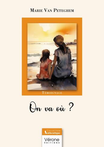 Couverture du livre « On va où ? » de Marie Van Peteghem aux éditions Verone