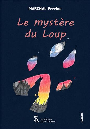 Couverture du livre « Le mystere du loup » de Marchal Perrine aux éditions Sydney Laurent