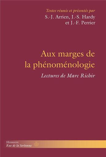 Couverture du livre « Aux marges de la phénoménologie ; lectures de Marc Richir » de Sophie-Jan Arrien et Jean-Sebastien Hardy et Jean-Francois Perrier aux éditions Hermann