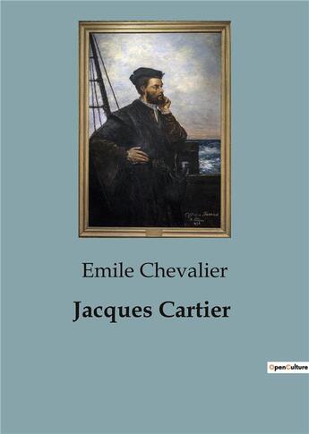 Couverture du livre « Jacques Cartier » de Emile Chevalier aux éditions Culturea