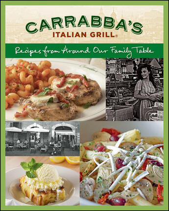 Couverture du livre « Carrabba's Italian Grill: Recipes from Around Our Family Table » de Carrabbas Italian Grill aux éditions Houghton Mifflin Harcourt