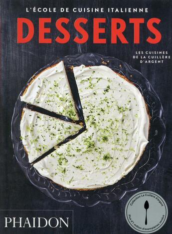 Couverture du livre « L'école de cuisine italienne ; desserts » de  aux éditions Phaidon