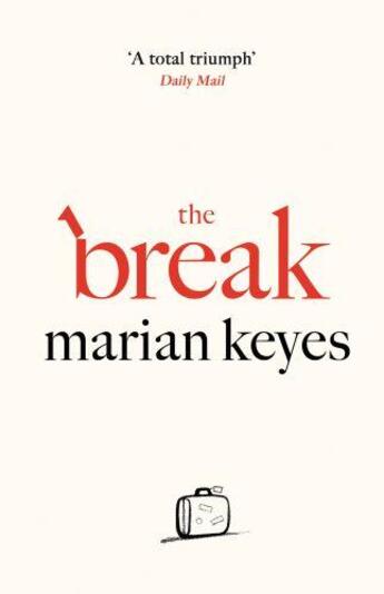 Couverture du livre « Break, the » de Marian Keyes aux éditions Michael Joseph