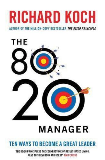 Couverture du livre « The 80/20 Manager » de Richard Koch aux éditions Little Brown Book Group Digital