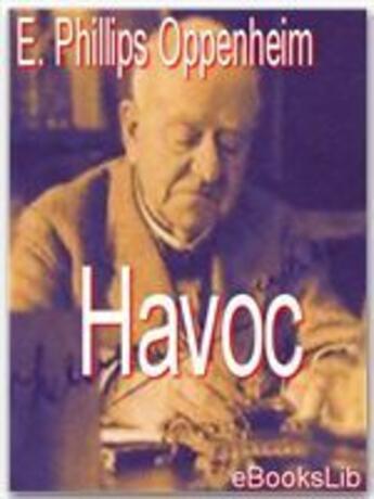 Couverture du livre « Havoc » de E. Phillips Oppenheim aux éditions Ebookslib