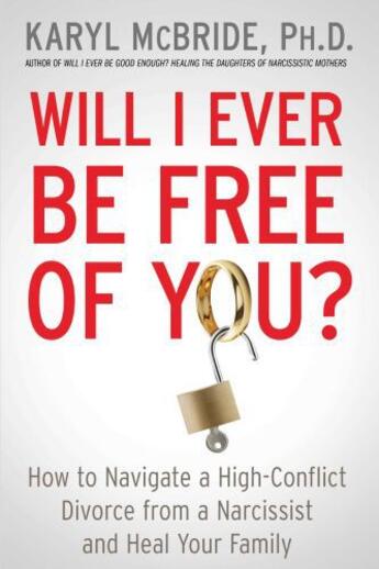 Couverture du livre « Will I Ever Be Free of You? » de Mcbride Karyl aux éditions Atria Books