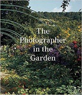 Couverture du livre « The photographer in the garden » de Jamie M. Allen aux éditions Aperture