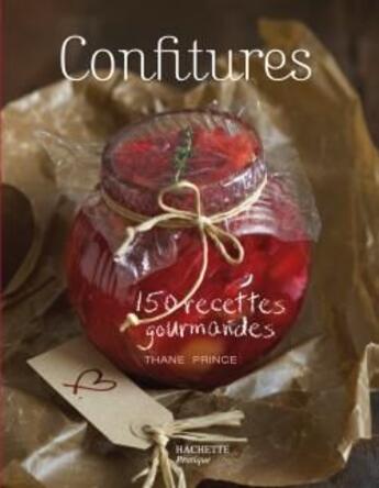 Couverture du livre « Confitures ; 150 recettes gourmandes » de Prince-T aux éditions Hachette Pratique